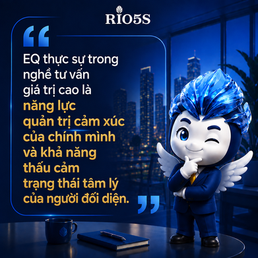 EQ trong BĐS: Đừng nhầm lẫn giữa “khéo miệng” và bản lĩnh làm chủ cảm xúc