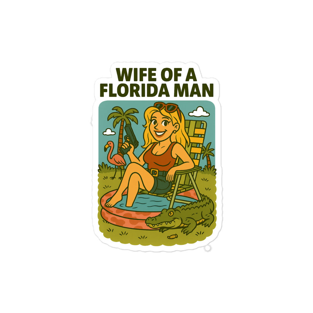 Wife of a Florida Man Sticker