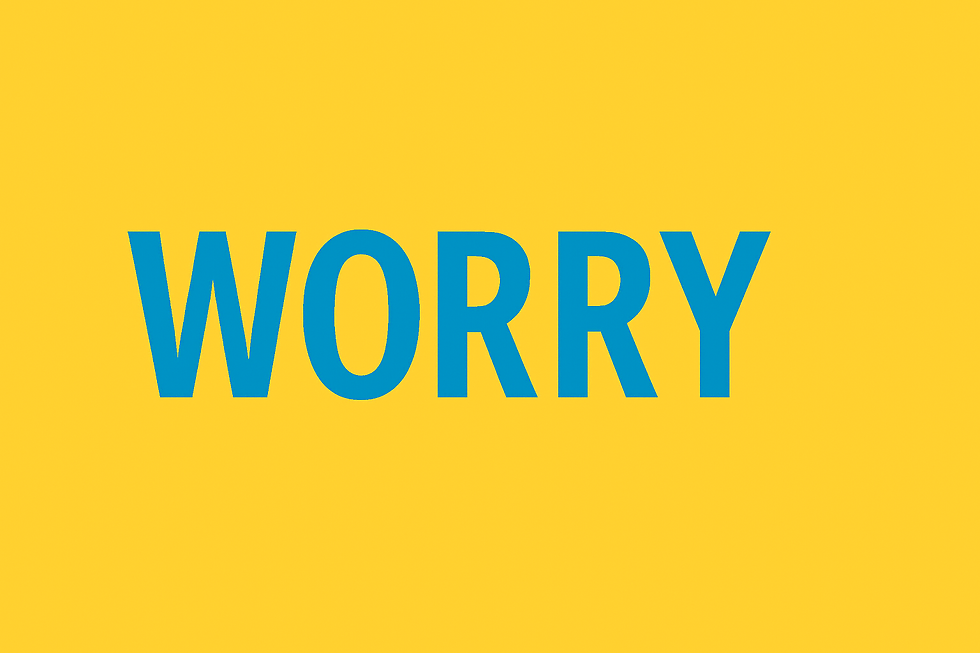 How to Have a Bad Day                         Step 2: Worry About the Future
