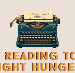 Magic Barrel: A Reading to Fight Hunger