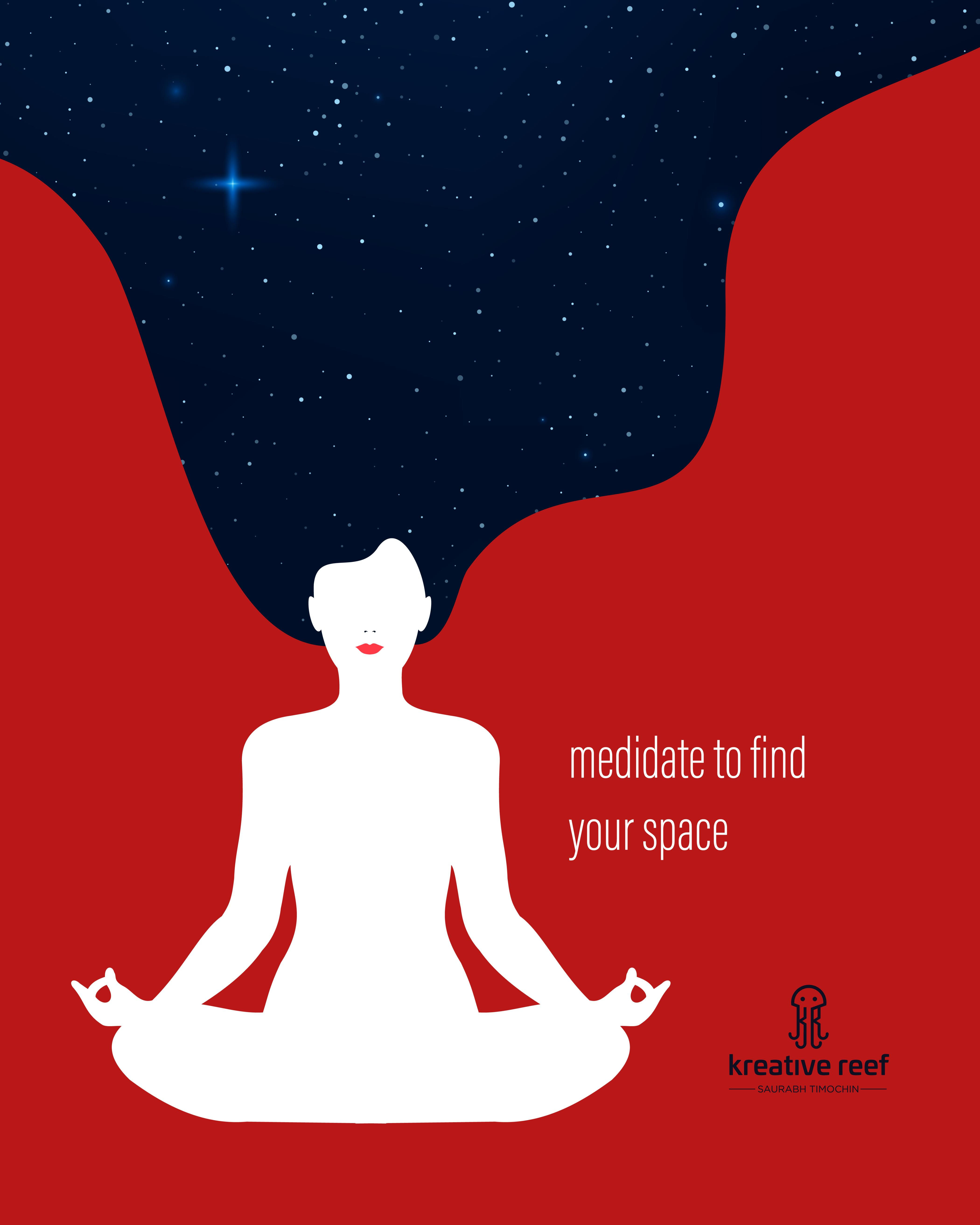Meditate find your space