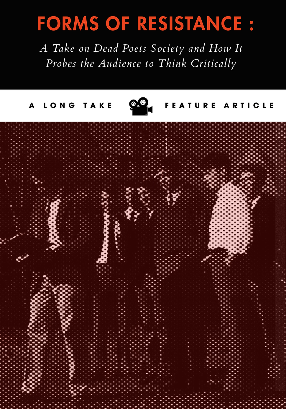 Forms of Dissent: A Take on Dead Poets Society and How It Probes the Audience to Think Critically
