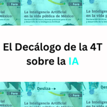 Los principios de uso y desarrollo de la Inteligencia Artificial según la 4T