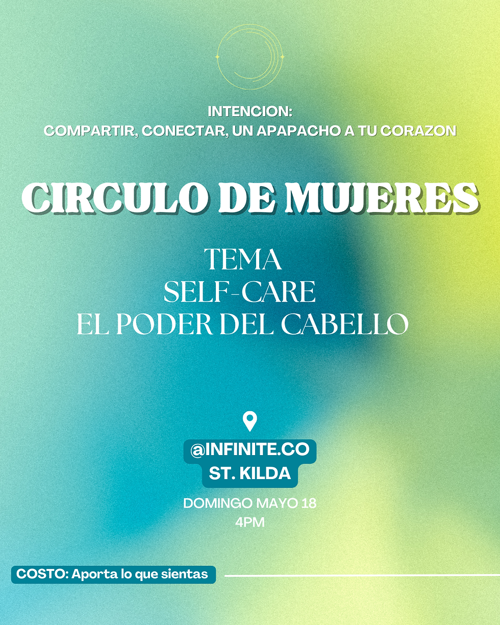 ✨ Círculo de Mujeres: Self-Care y El Poder del Cabello ✨