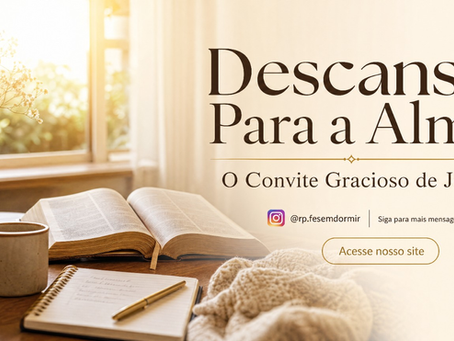 Como Encontrar Descanso Para a Alma: O Convite Gracioso de Jesus