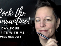 Rock the Quarantine: Write With Me Wednesday!