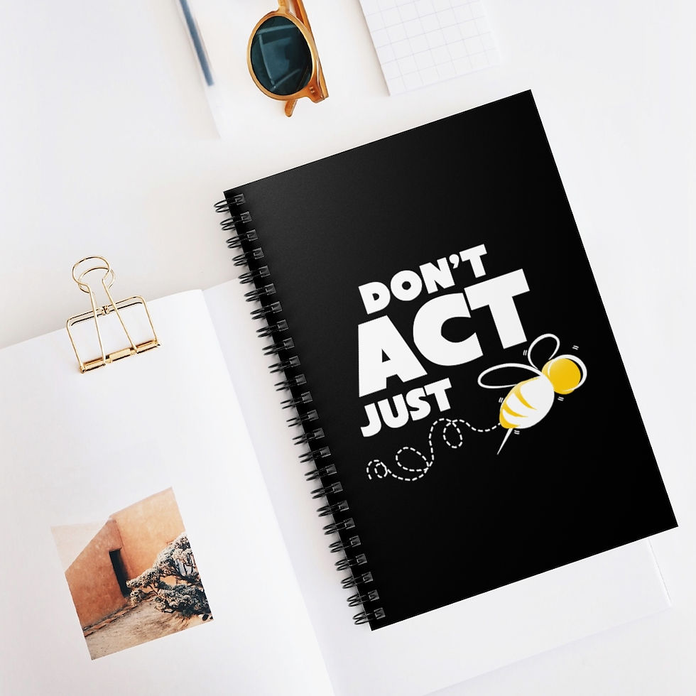Thumbnail: "DON'T ACT JUST BEE" - Spiral Notebook - Ruled Line