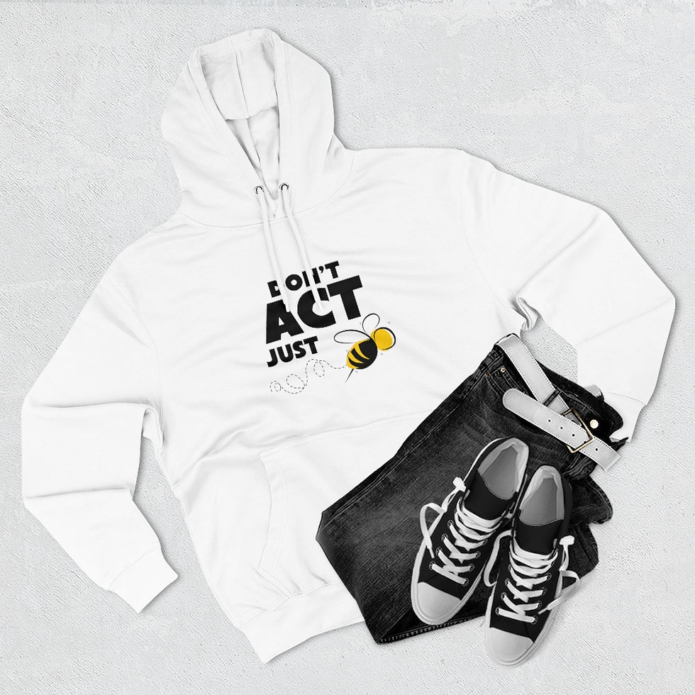 Thumbnail: "DON'T ACT JUST BE" - Unisex (INTERNATIONAL SHIPPING ONLY)