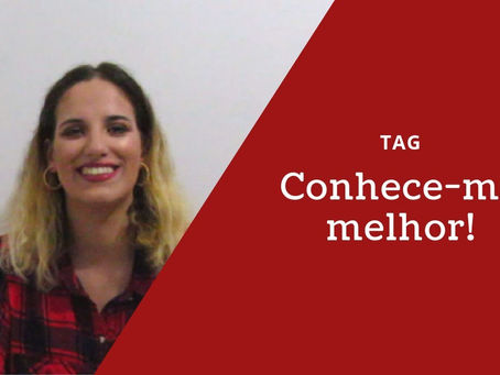 🤔 TAG | Conhece-me melhor!