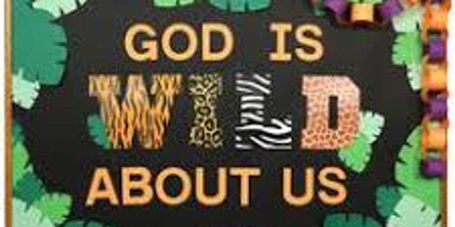 Spring Break Afternoons - God is Wild About Us - Grades 1-4 Tues