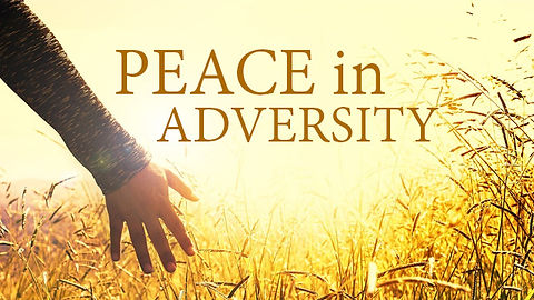 Peace in Adversity.jpeg