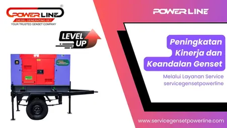 Peningkatan Kinerja dan Keandalan Genset Melalui Layanan Service servicegensetpowerline