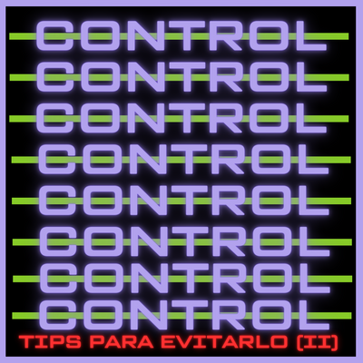 TIPS PARA EVITAR EL CONTROL (II)