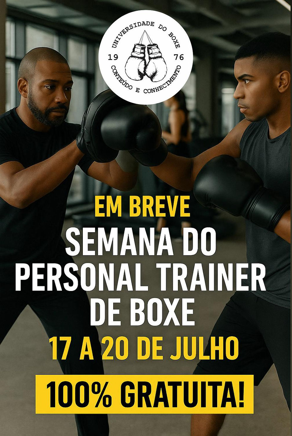 17 a 20 de julho: Semana do personal Trainer de Boxe