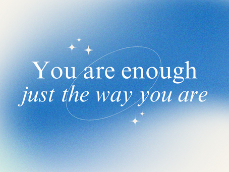 You are enough