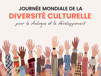Journée Mondiale pour la diversité culturelle, le dialogue et le développement