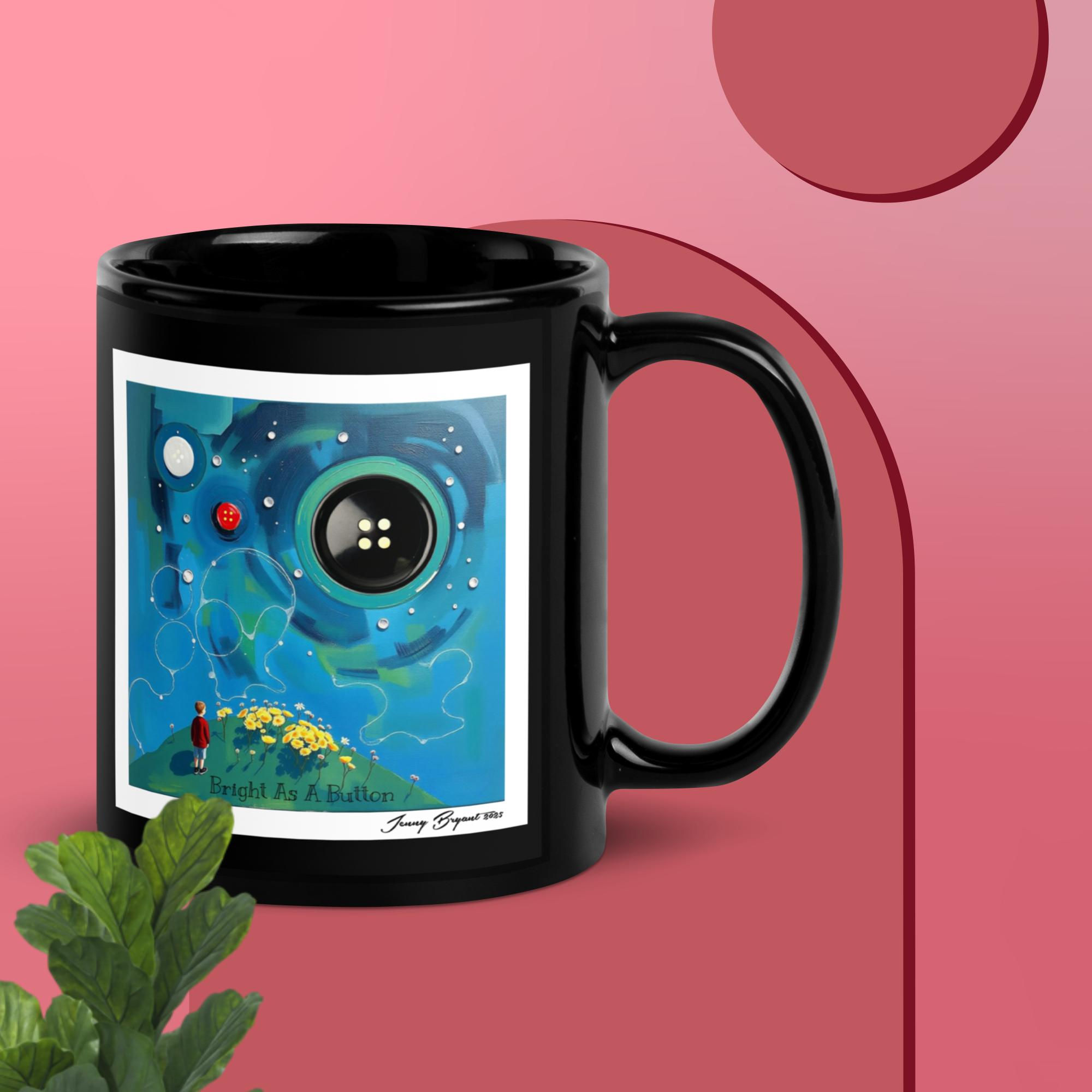 " Bright As A Button " Black Glossy Mug