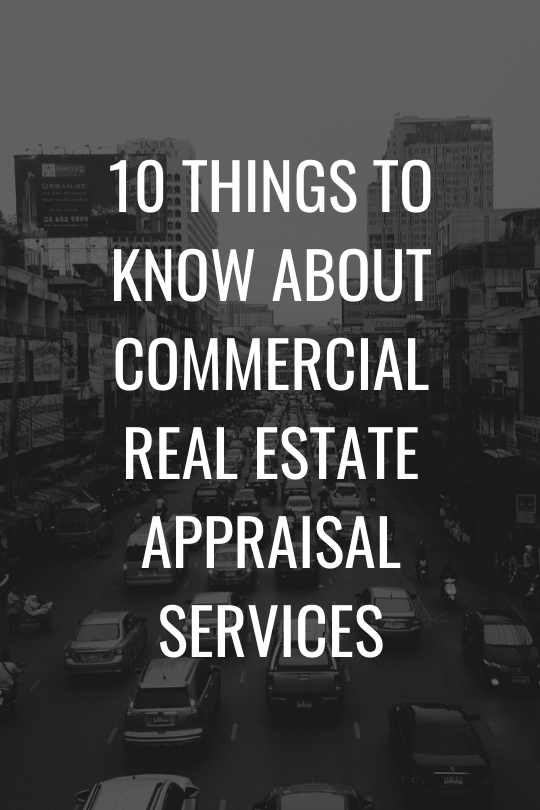 10 Things to Know About Commercial Real Estate Appraisal Services