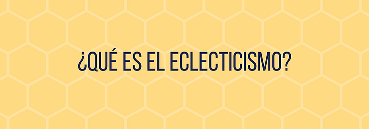 ¿Qué es el eclecticismo?