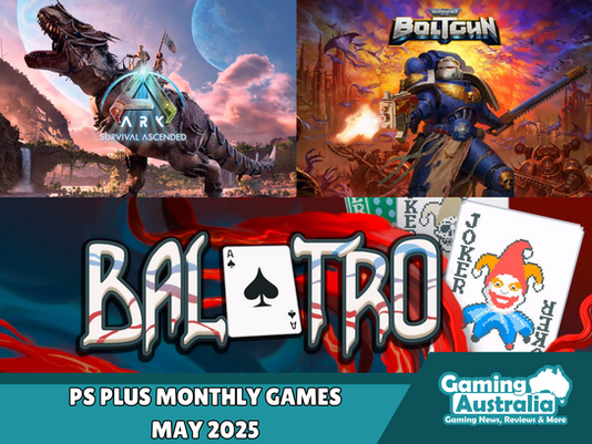 Gaming Australia cover image of PS Plus Essential games of May 2025 featuring Ark Survival Ascended, Balatro and Warhammer 40,000 Boltgun