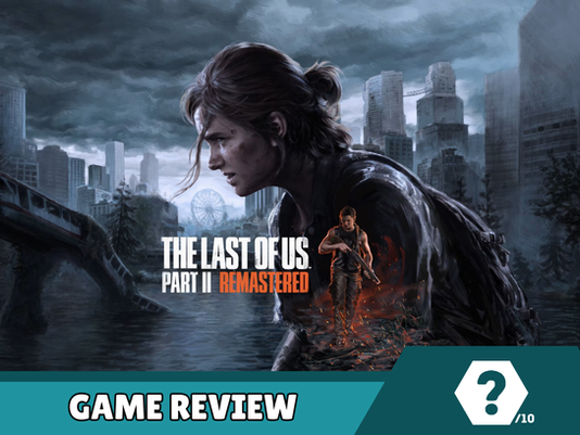 Gaming Australia review and cover image featuring the Last of Us Part II Remastered for the Asus ROG Ally