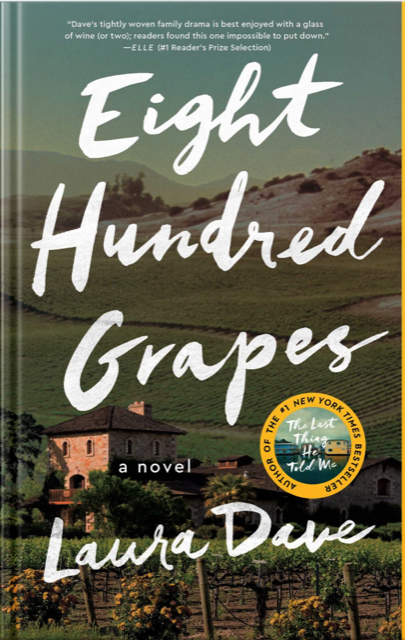 Eight Hundred Grapes by Laura Dave