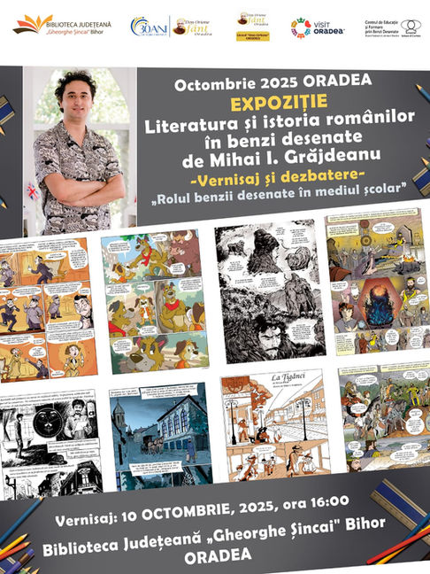LITERATURA ȘI ISTORIA ROMÂNILOR ÎN BENZI DESENATE. Expoziție Mihai I. Grăjdeanu la Biblioteca Gheorghe Șincai. Vernisaj și dezbatere “Rolul benzii desenate în mediul școlar". 10 octombrie. Ora 16