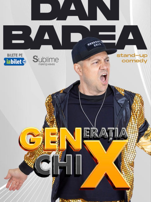 DAN BADEA vine la Oradea cu GENERAȚIA ChiX de Valentine's Day. 14 februarie 2025. Casa Sindicatelor. Bilete pe Sublime.ro