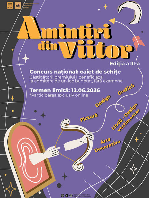 AI TALENT ȘI VREI SĂ FII STUDENT? Acum poți intra, fără admitere, la Arte Vizuale! La Universitatea din Oradea. Concursul național de arte vizuale „Caiet de schițe - Amintiri din viitor”. Ediția 3