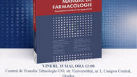 MANUAL DE FARMACOLOGIE FUNDAMNETALĂ ȘI TERAPEUTICĂ. Ediția 2. Lansat la Centrul de Transfer Tehnologic al Universității din Oradea.
