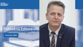 EDITURA UNIVERSITĂȚII DIN ORADEA. 2026. Parteneriate cu edituri mai bine cotate. Site nou  transparent, regulament nou și secțiune e-book. Ghid pentru cei interesați să publice. Director Mircea Brie. 