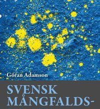 Svensk mångfaldspolitik - En kritik från vänster av Göran Adamson