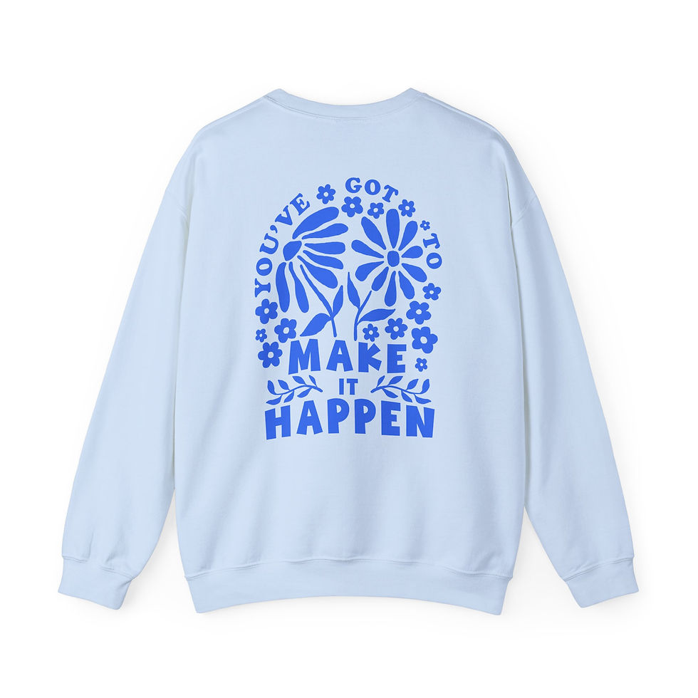 Thumbnail: Make It Happen Sweatshirt