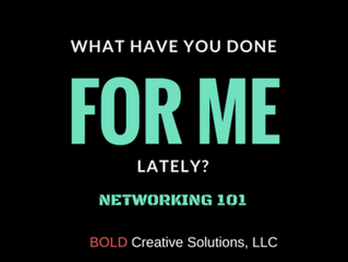 Networking 101 | What Have You Done For Me Lately