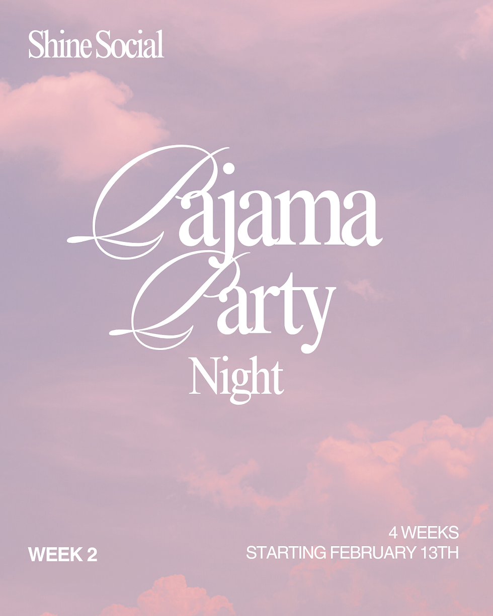 Shine Social - Pajama Party