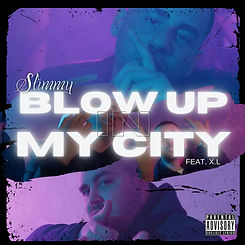 X.L x SLIMMY - Blow up in my City.jpeg