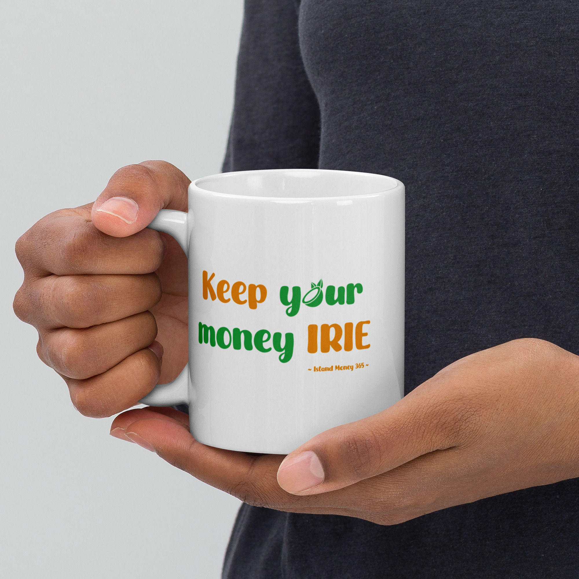 “Keep Your Money Irie” White glossy mug