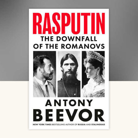 Rasputin: And the Downfall of the Romanovs (Les Epicuriens History)