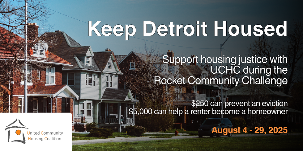 Keep Detroit Housed, Support housing justice with UCHC during the Rocket Community Challenge