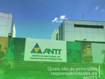 Quais são as principais responsabilidades da ANTT