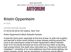 2002, Artforum, January 10 "Critics Picks. Kristin Oppenheim at 303 Gallery" by Michael Wilson