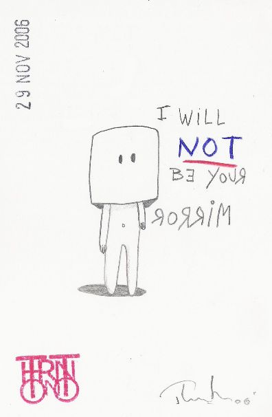 I will not be your mirror