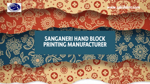 Sanganeri Hand Block Printing Manufacturer: Keeping Rajasthan’s Timeless Art Alive