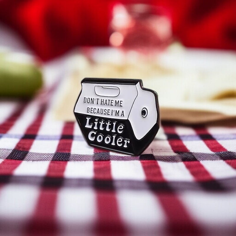 Funny Cooler Enamel Pin – “Don’t Hate Me, I’m a Little Cooler” Lapel Badge