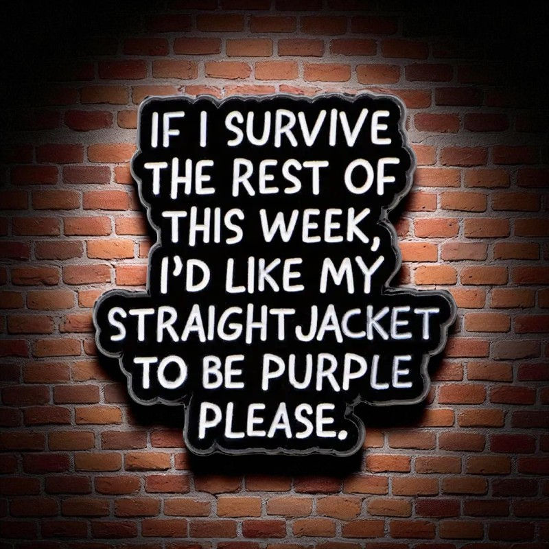 Funny Straightjacket Enamel Pin – Survive The Week Purple Jacket Quote
