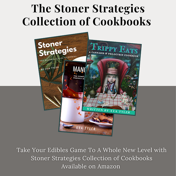 Ava Tyler Stoner Strategies Trippy Eats Edibles Cookbook Cannabis Psilcybin