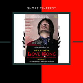 LOVE SONG: The Triumph and Tragedy of Tchaikovsky