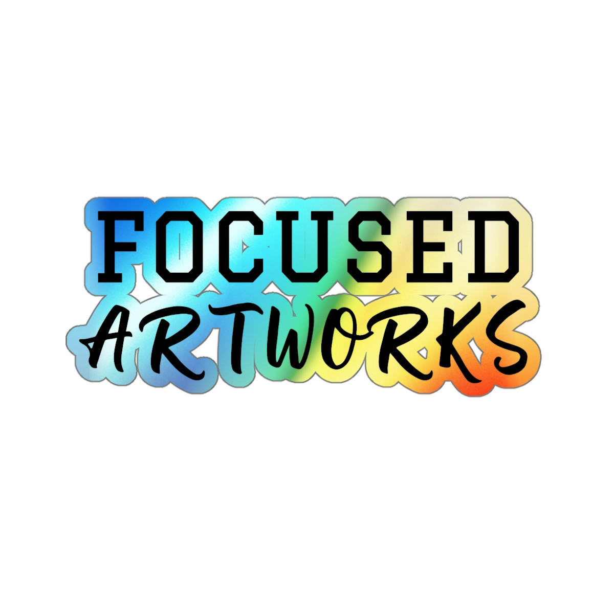6×6″ Focused Artworks – Holographic Sticker