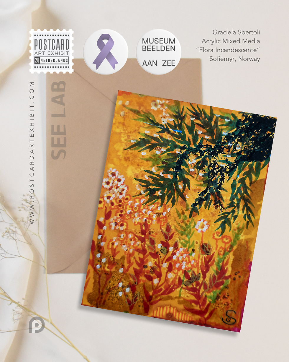 Graciela Sbertoli, Acrylic Mixed Media -  "Flora Incandescente" - Sofiemyr, Norway - Postcard Art Exhibit 2026