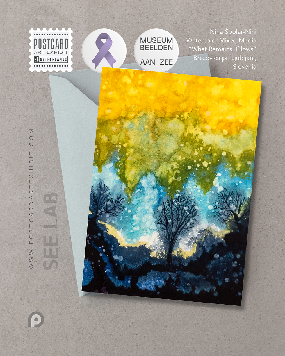 Nina Špolar-Nini, Watercolor Mixed Media -  "What Remains, Glows" - Brezovica pri Ljubljani, Slovenia  - Postcard Art Exhibit